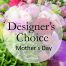Designers Choice, Custom Floral Bouquet, Mothers Day